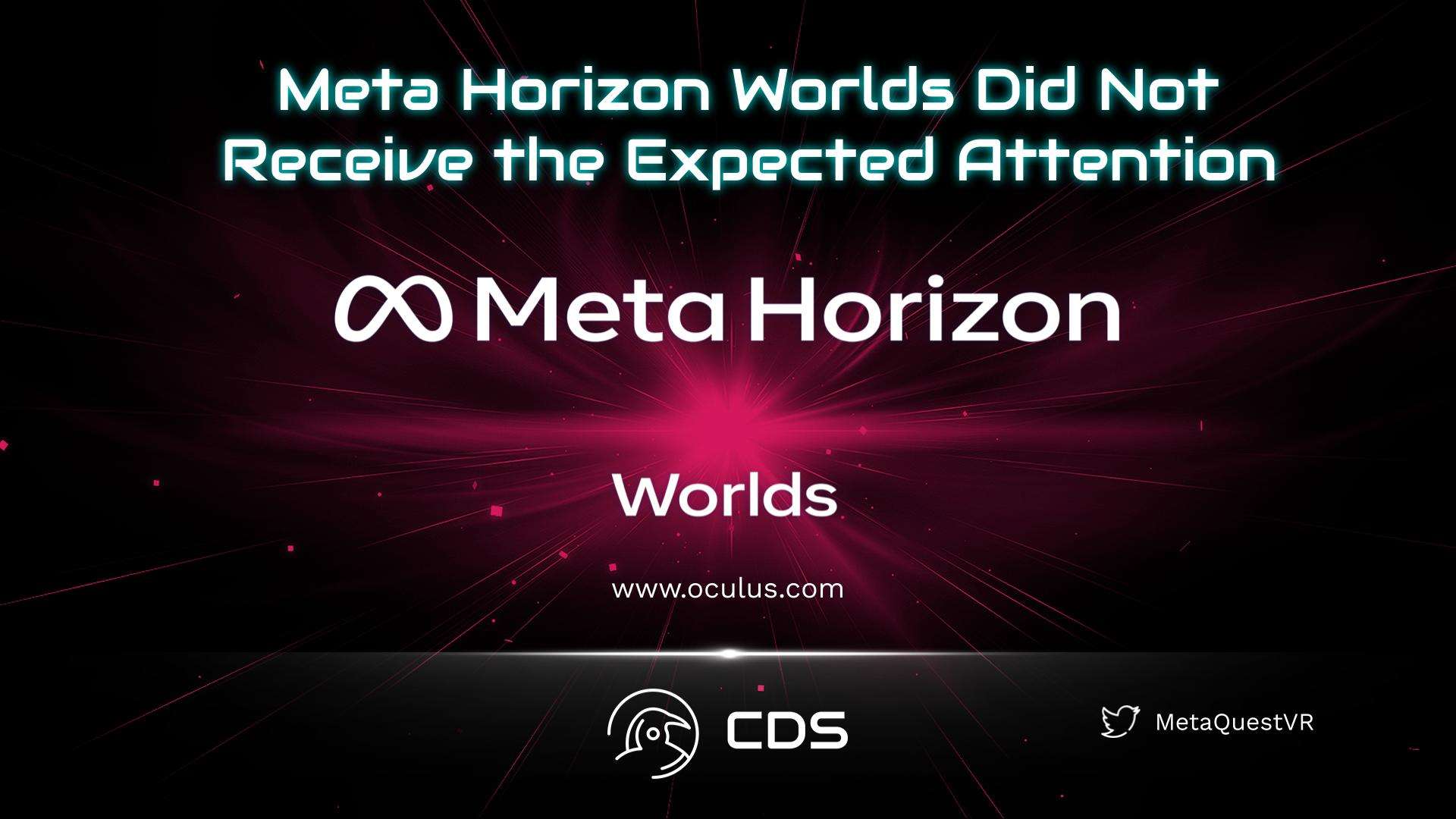 Meta Horizon Worlds Did Not Receive the Expected Attention