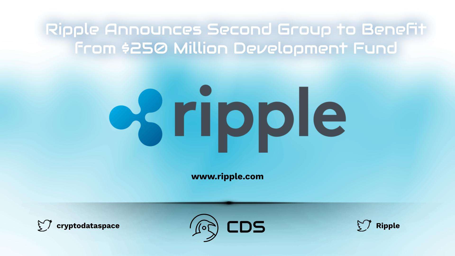 Ripple Announces Second Group to Benefit from $250 Million Development Fund