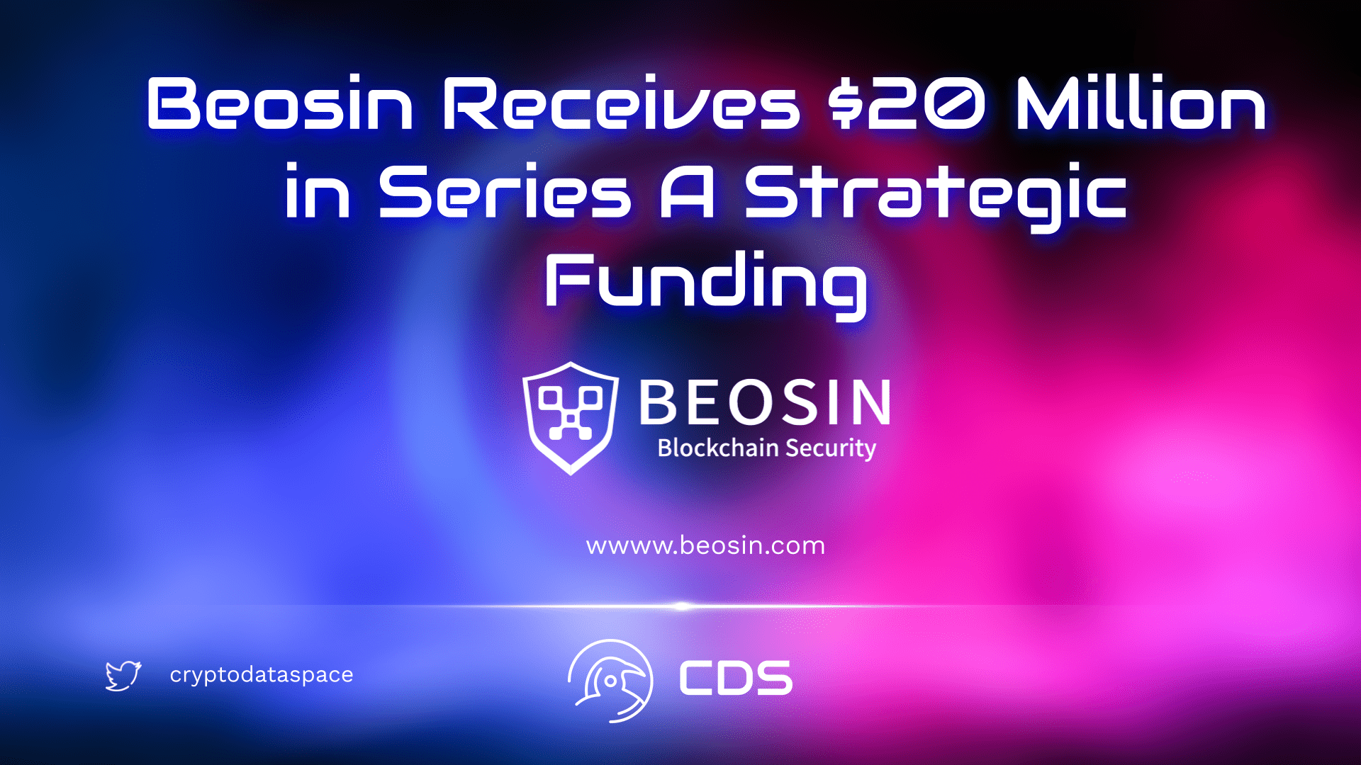 Beosin Receives $20 Million in Series A Strategic Funding