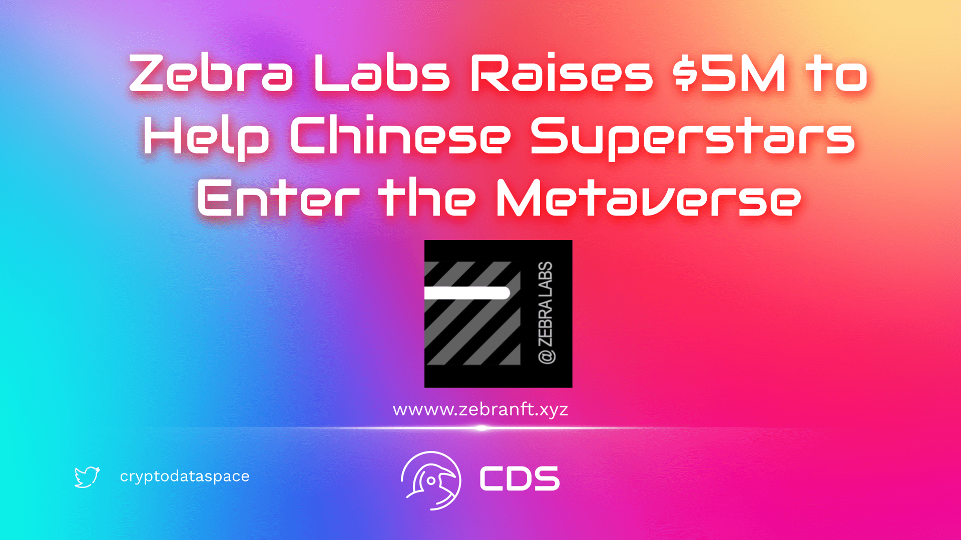 Zebra Labs Raises $5M to Help Chinese Superstars Enter the Metaverse