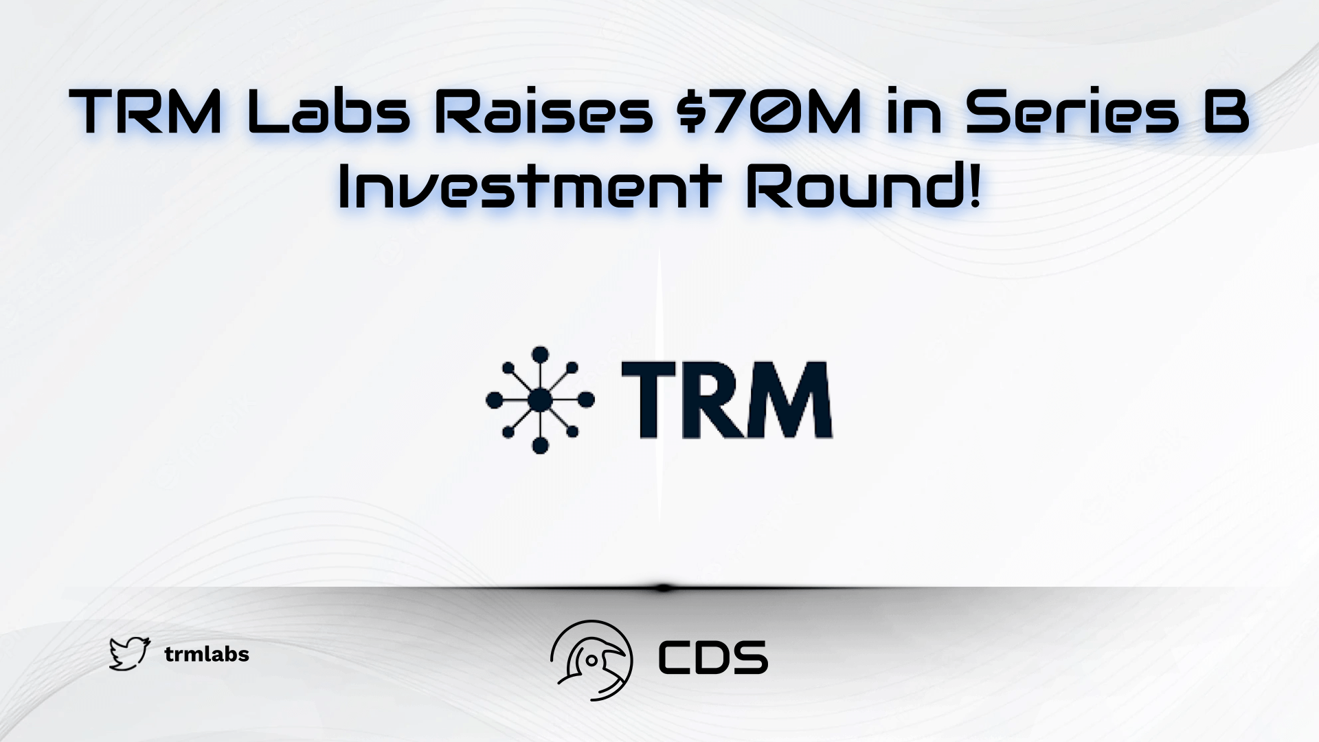 TRM Labs Raises $70M in Series B Investment Round