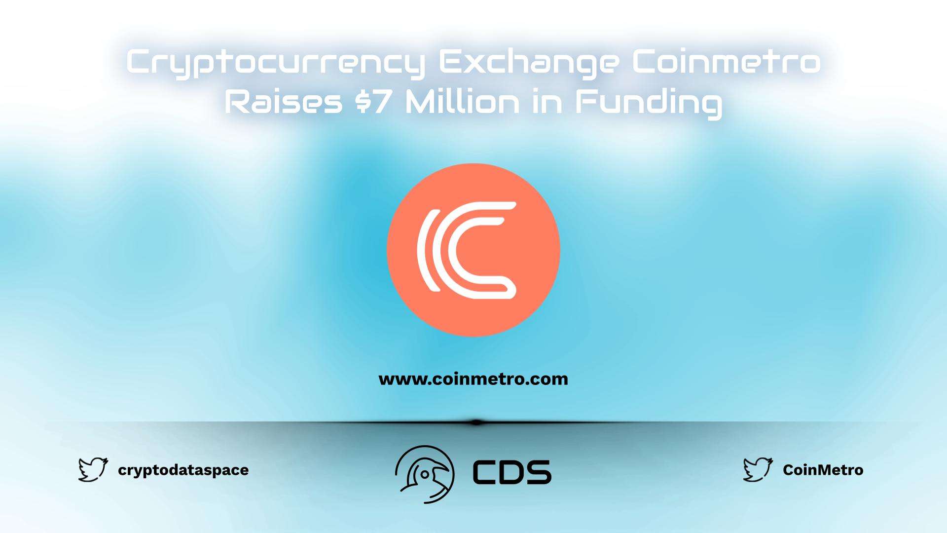 Cryptocurrency Exchange Coinmetro Raises $7 Million in Funding
