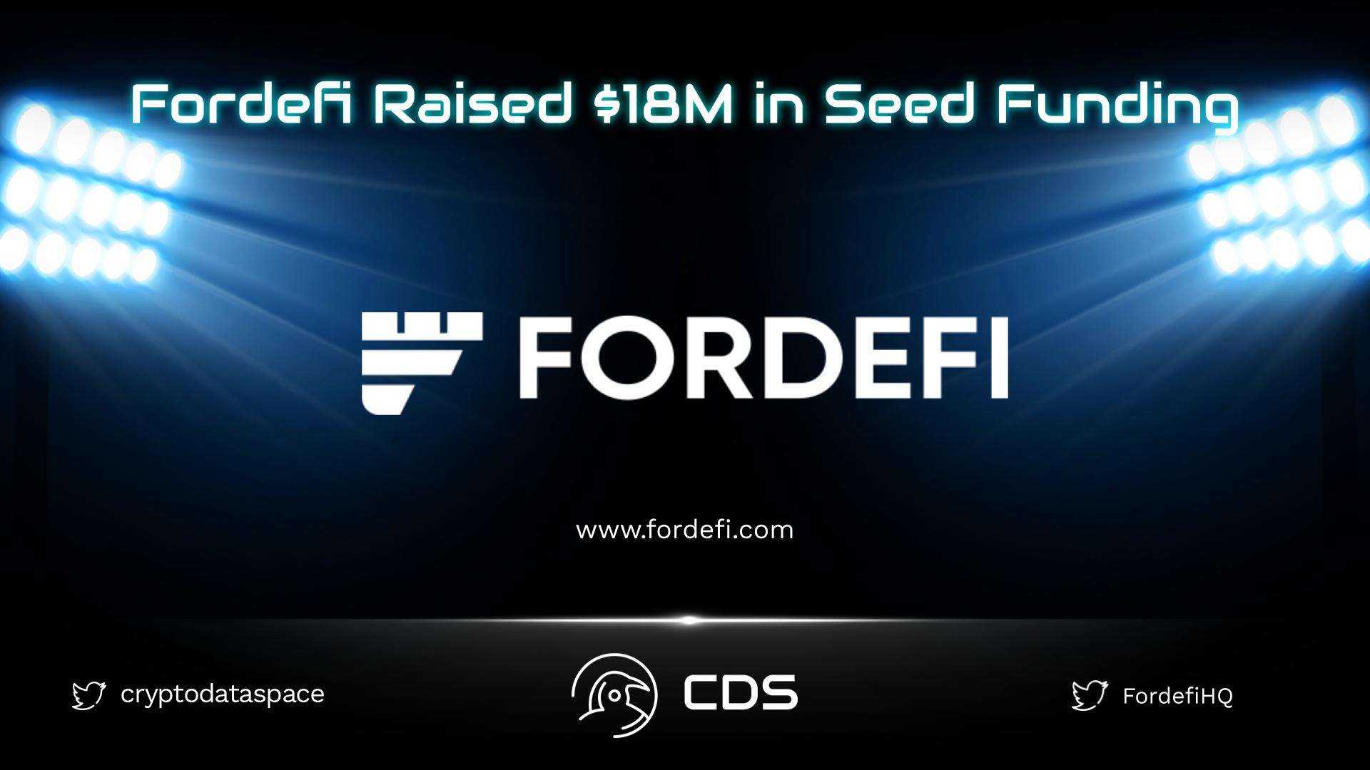 Fordefi Raised $18M in Seed Funding