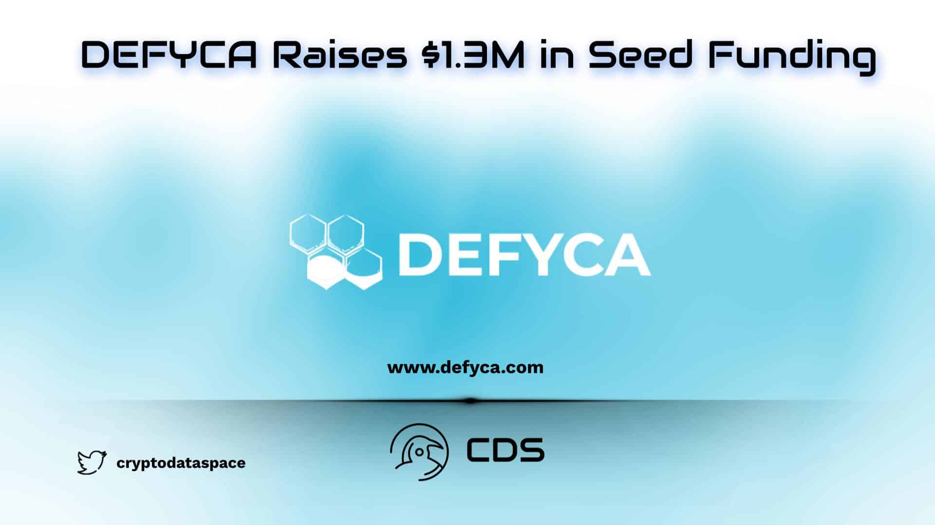 DEFYCA Raises $1.3M in Seed Funding