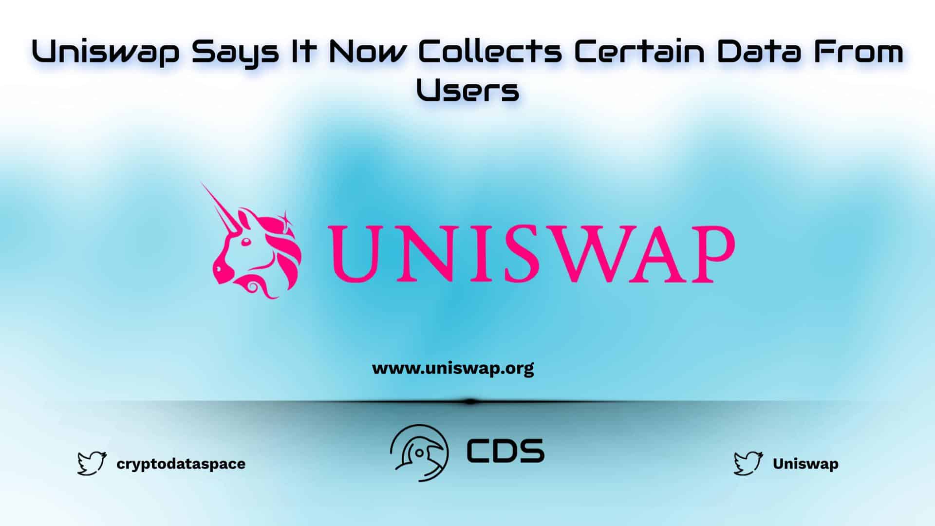 Uniswap Says It Now Collects Certain Data…