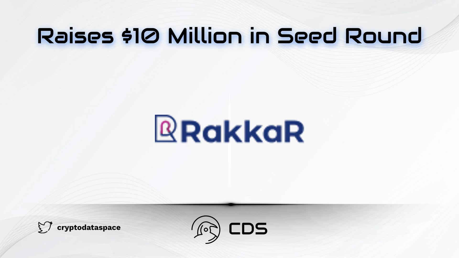 Rakkar Digital Raises $10 Million