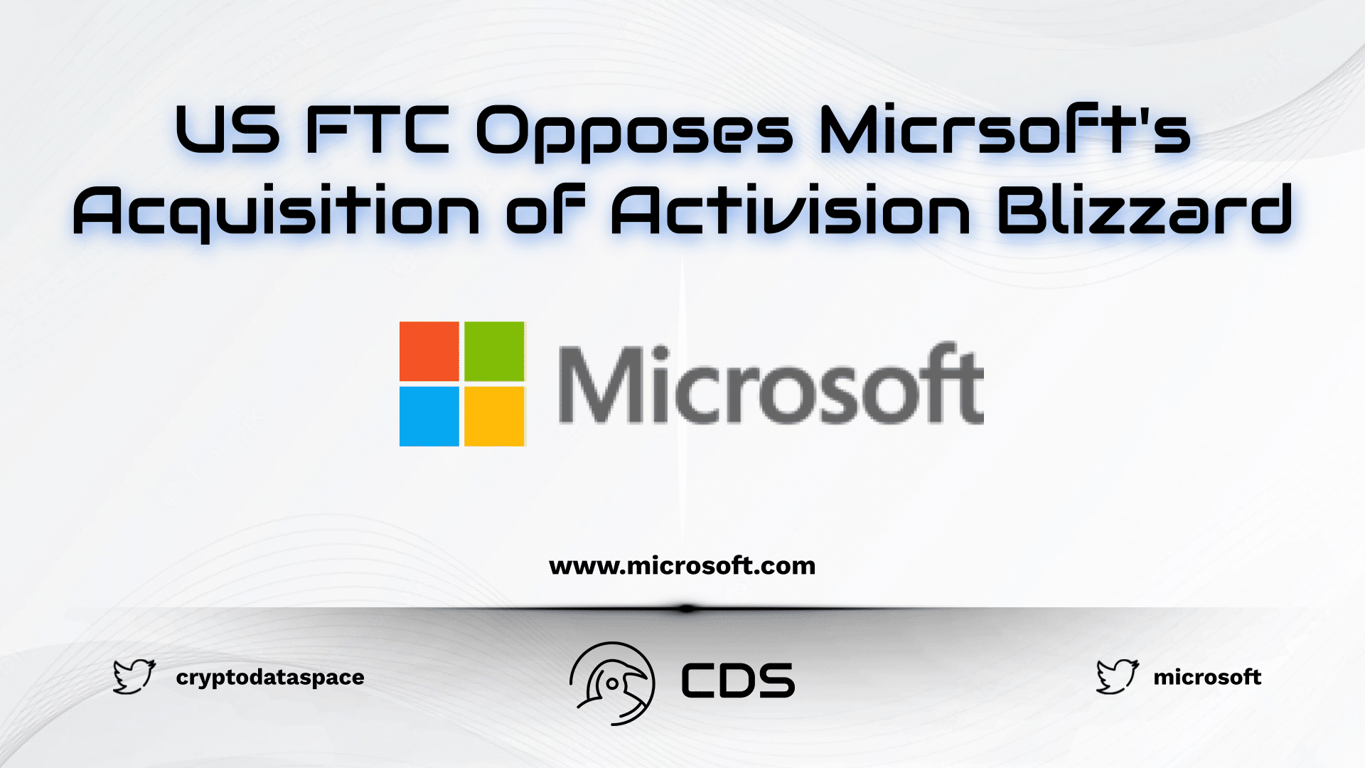 US FTC Opposes Micrsoft's Acquisition of Activision Blizzard
