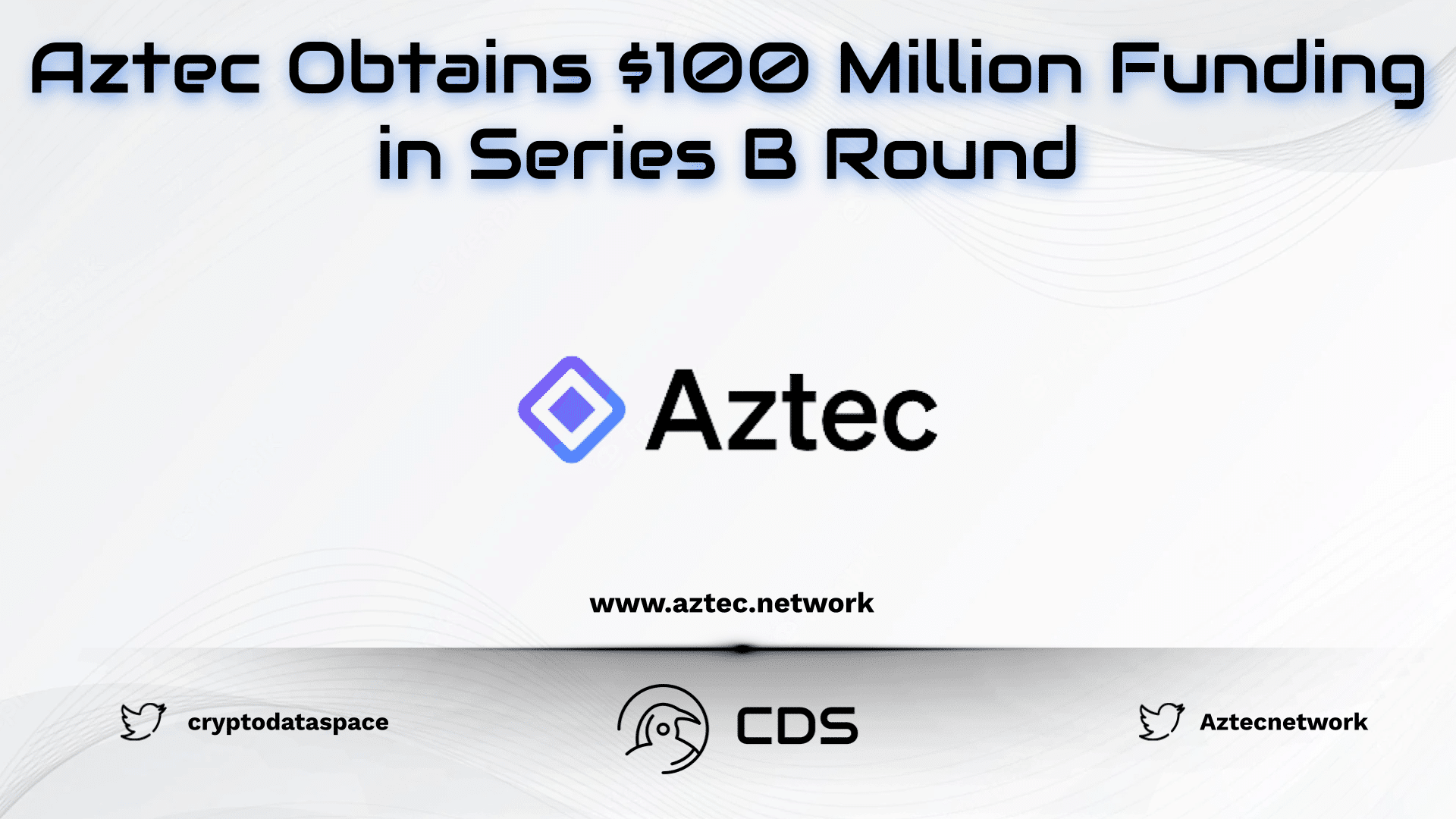 Aztec Obtains $100 Million Funding in Series B Round
