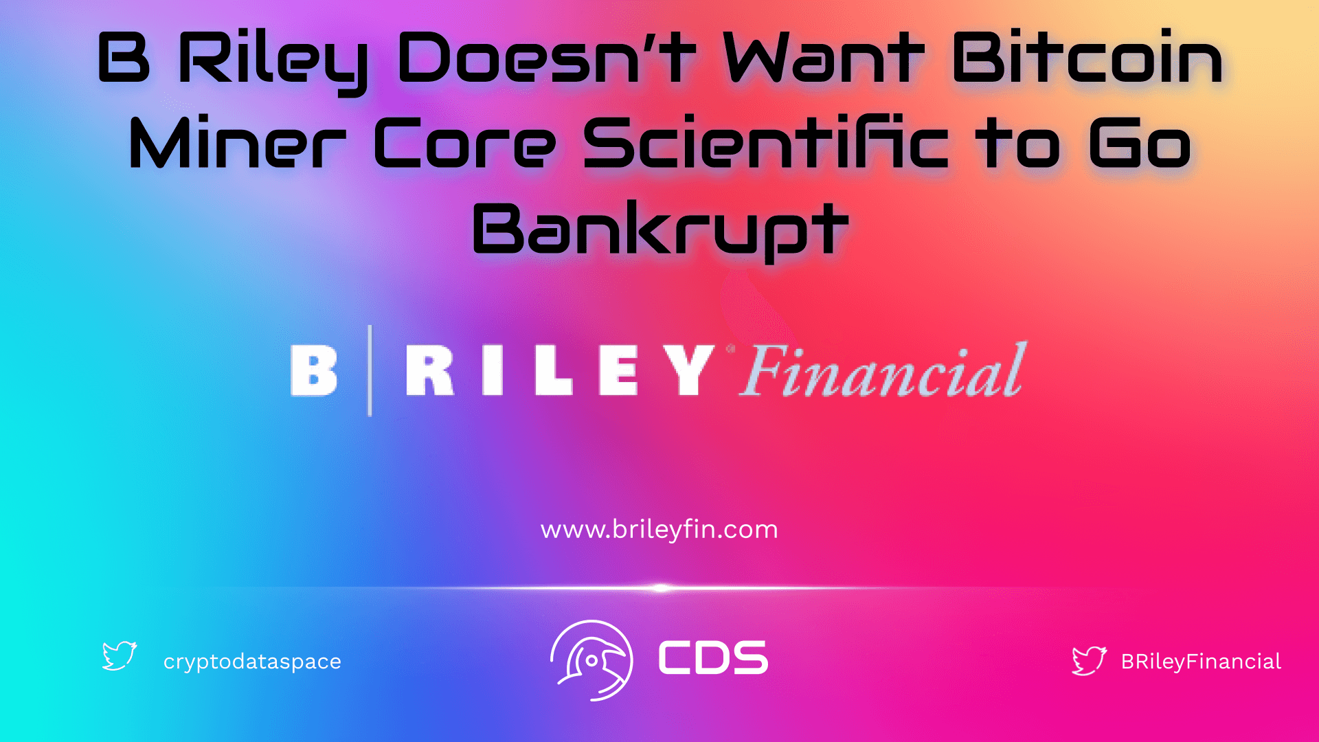 B Riley Doesn’t Want Bitcoin Miner Core Scientific to Go Bankrupt