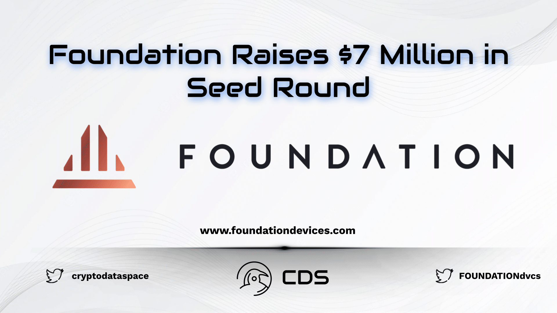 Foundation Raises $7 Million in Seed Round