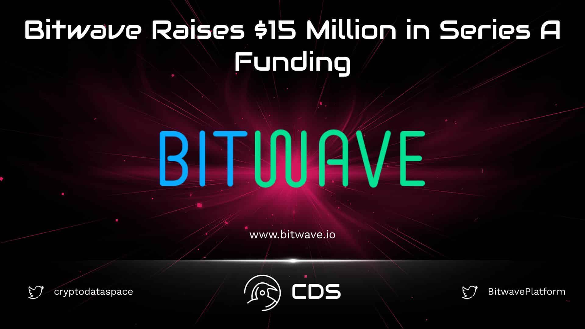 Bitwave Raises $15 Million in Series A Funding