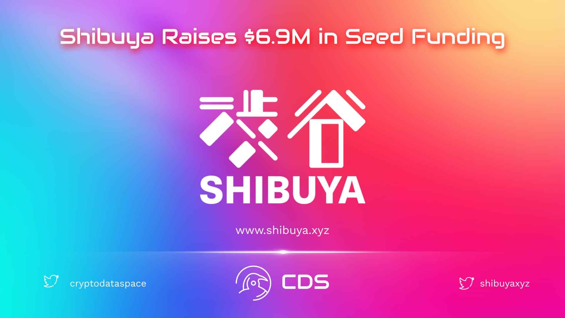 Shibuya Raises $6.9M in Seed Funding