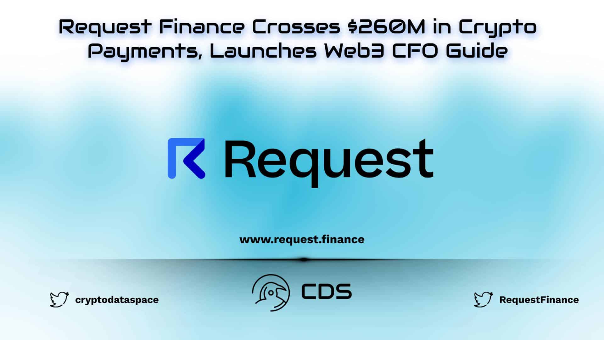 Request Finance Crosses $260M in Crypto Payments, Launches Web3 CFO Guide