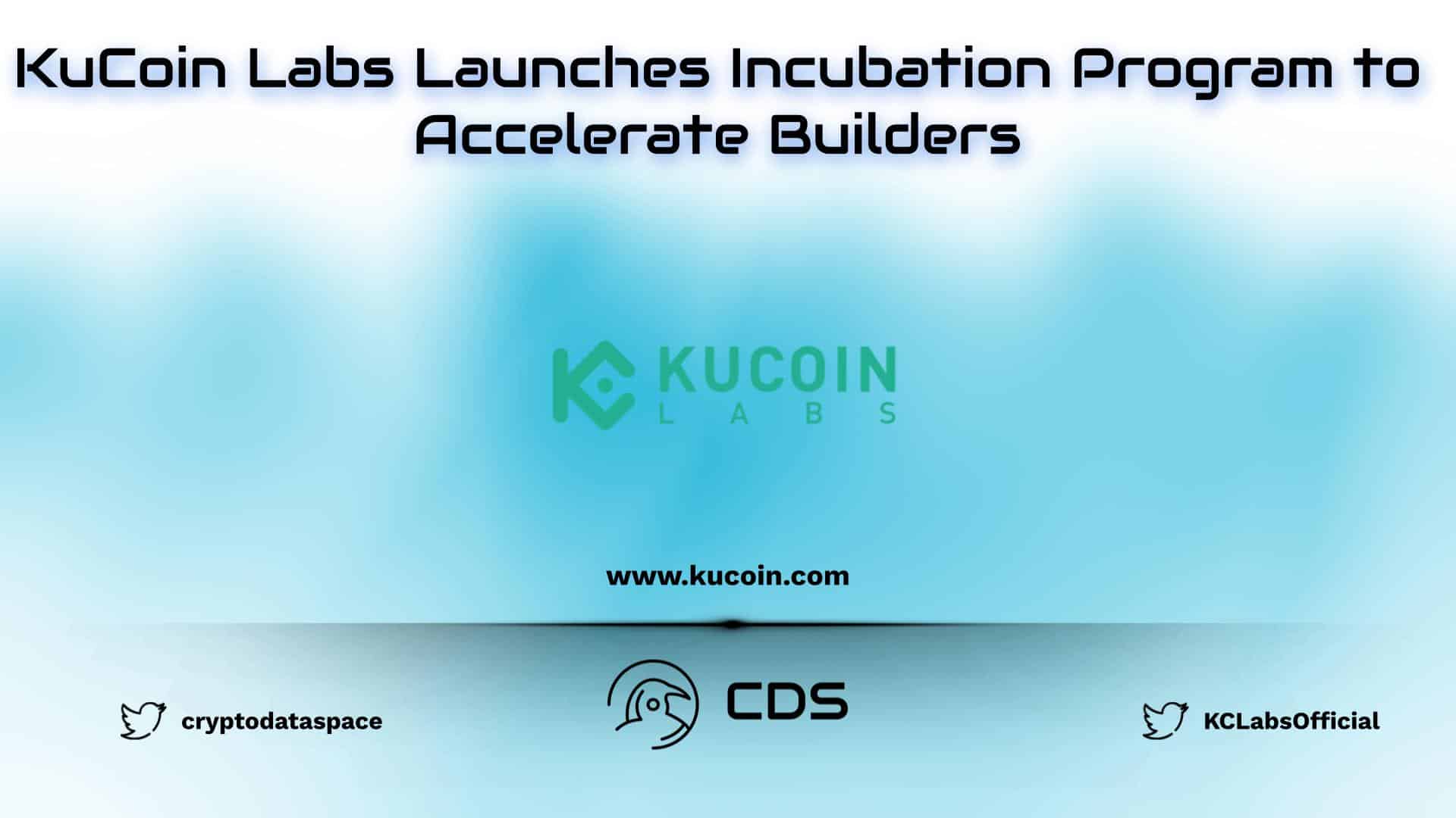 KuCoin Labs Launches Incubation Program to Accelerate Builders