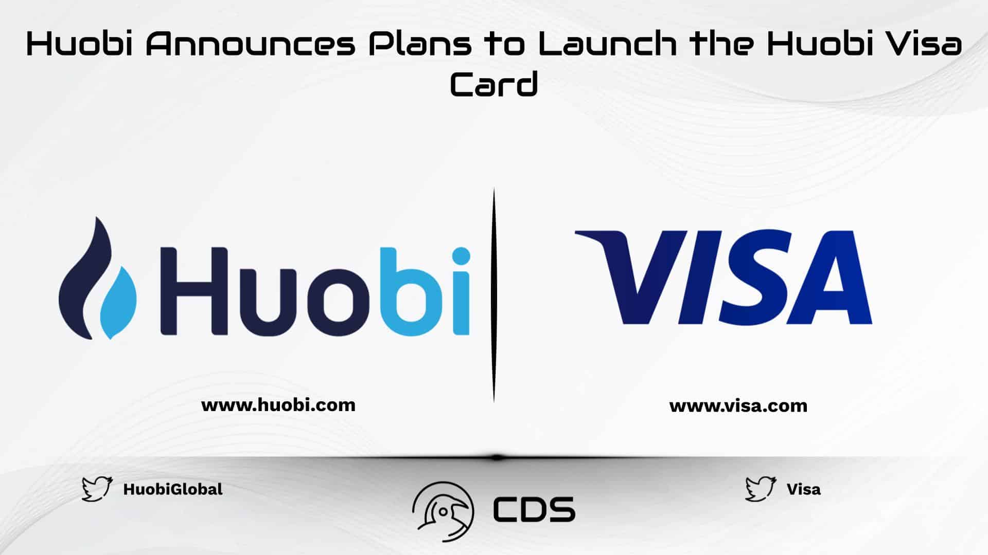 Huobi Announces Plans to Launch the Huobi Visa Card