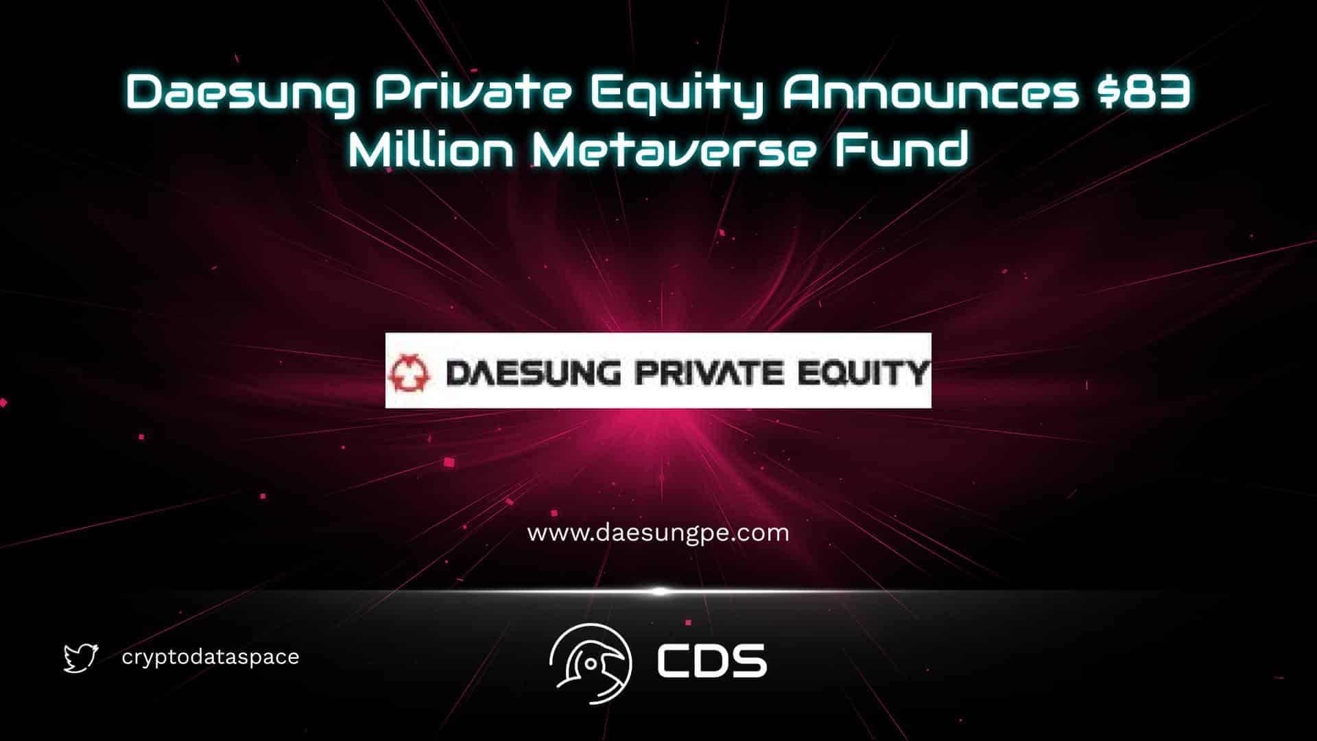 Daesung Private Equity Announces $83 Million Metaverse Fund