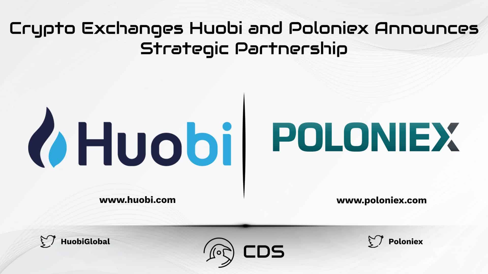 Crypto Exchanges Huobi and Poloniex Announces Strategic Partnership