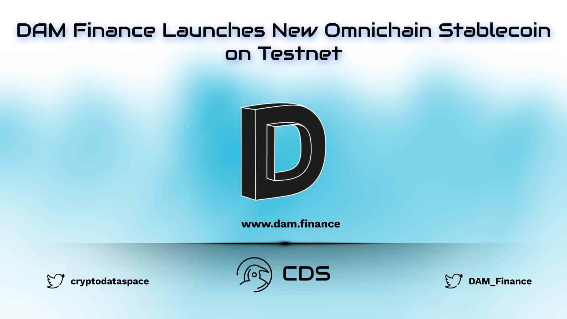 DAM Finance Launches New Omnichain Stablecoin on Testnet