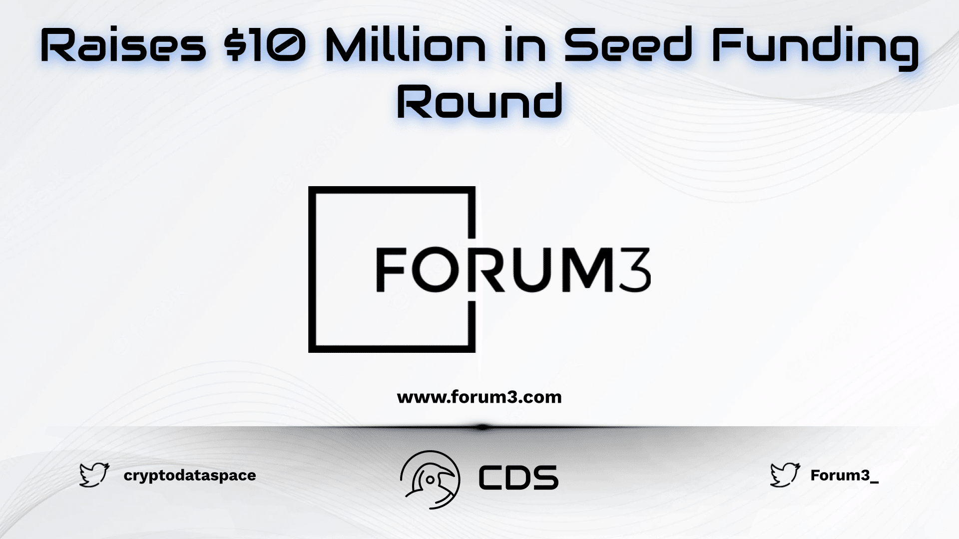 Forum3 Raises $10 Million in Seed Funding Round