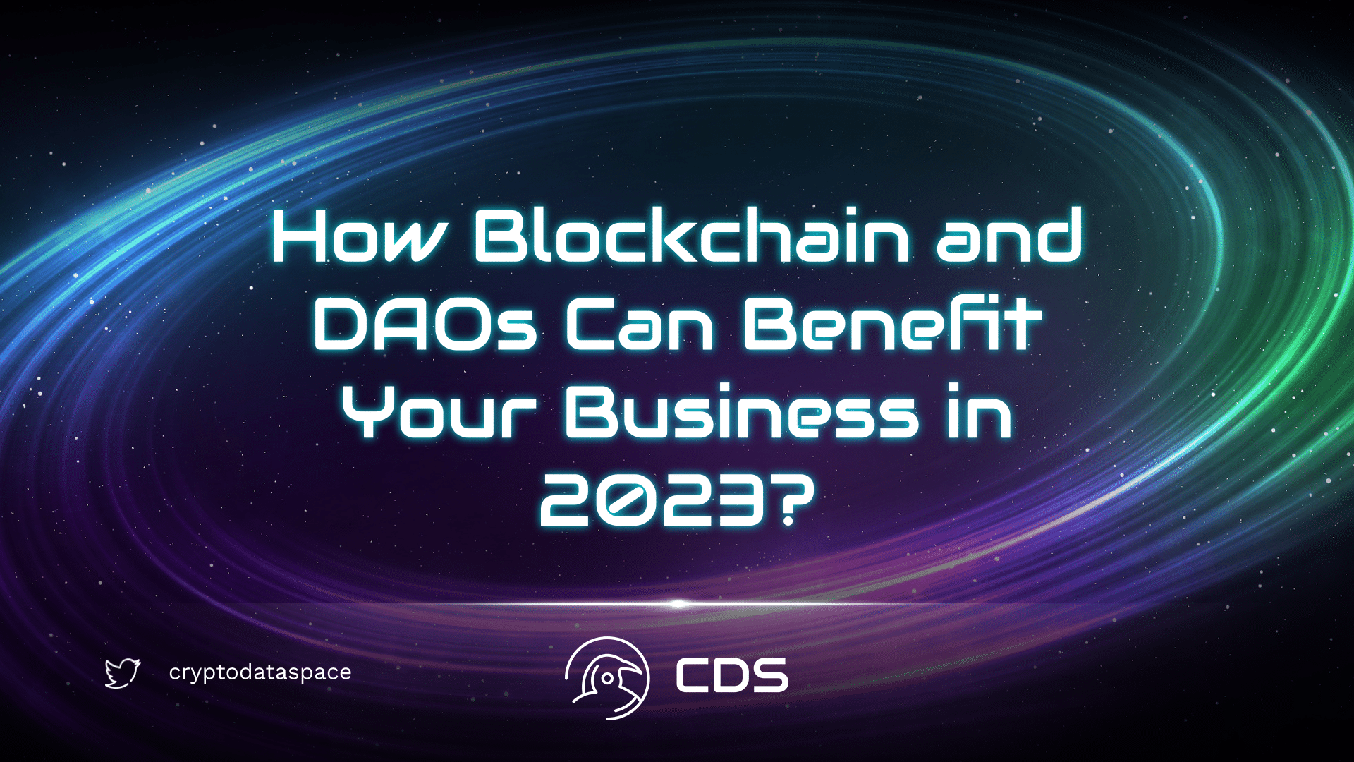 How Blockchain and DAOs Can Benefit Your Business in 2023?