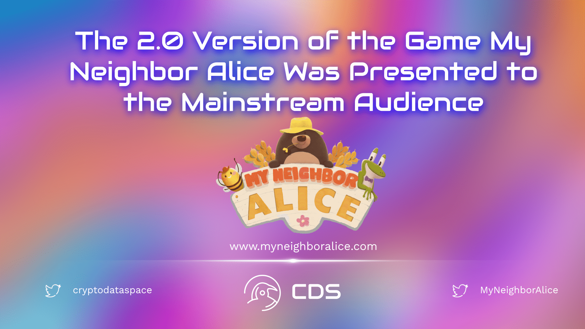 The 2.0 Version of the Game My Neighbor Alice Was Presented to the Mainstream Audience