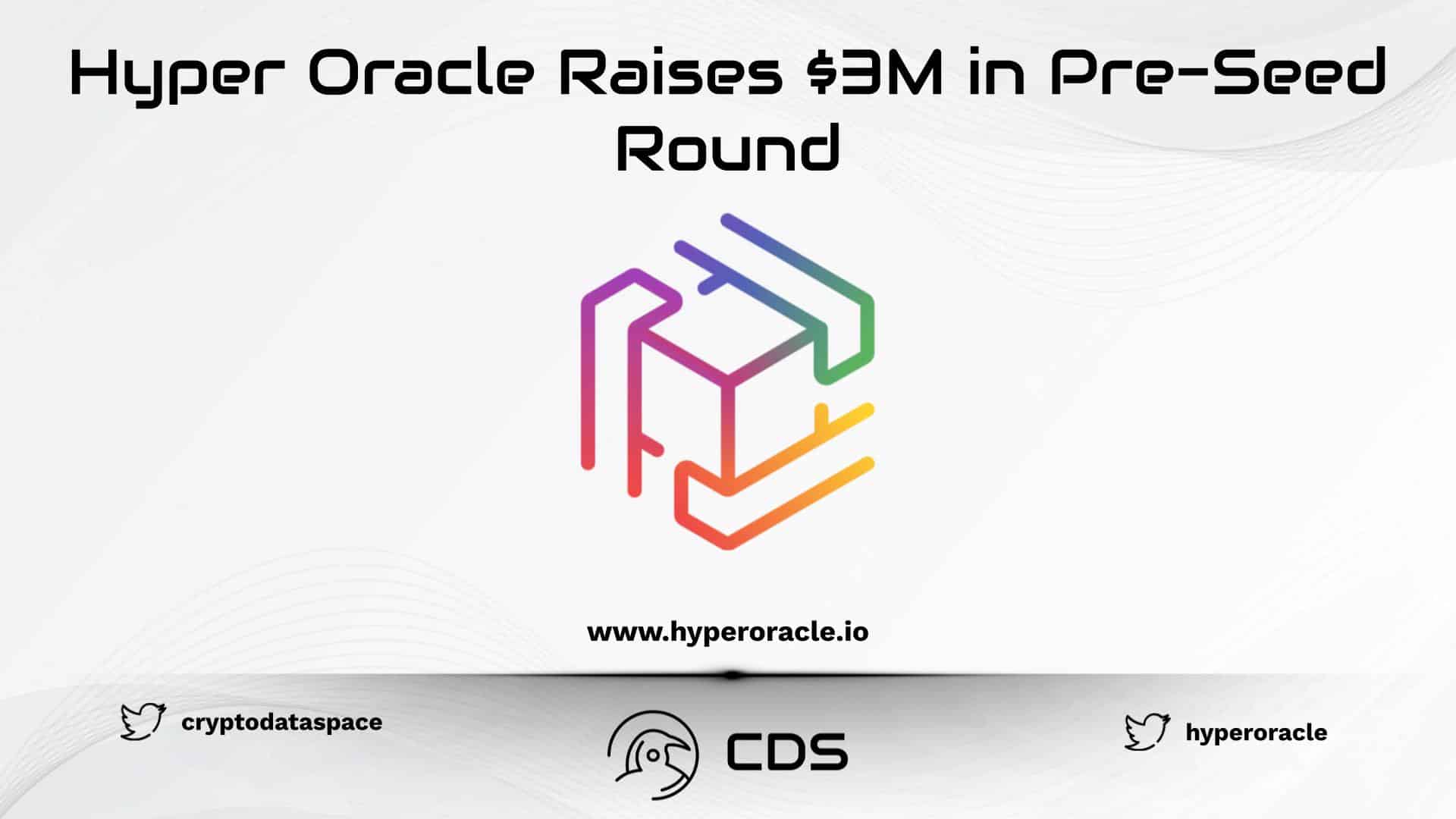 Hyper Oracle Raises $3M in Pre-Seed Round