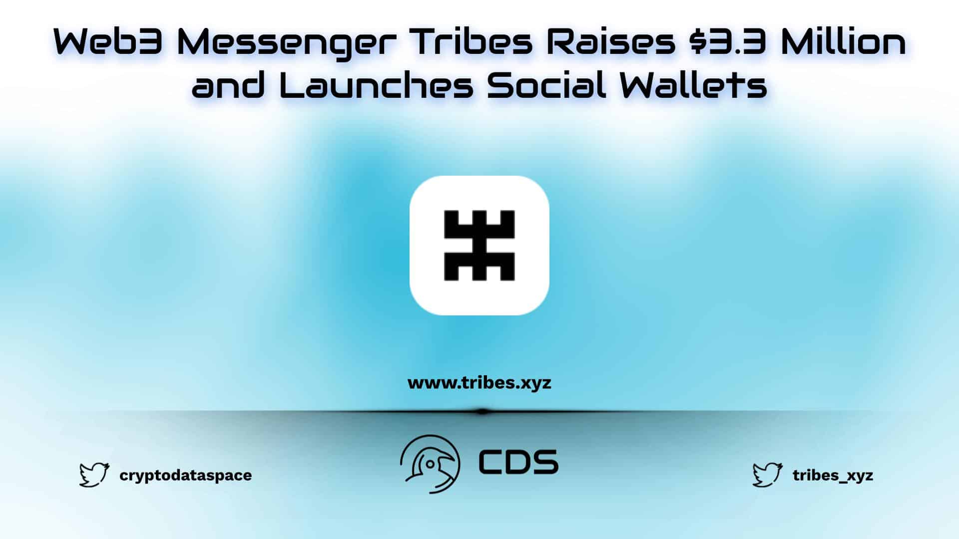Web3 Messenger Tribes Raises $3.3 Million and Launches Social Wallets
