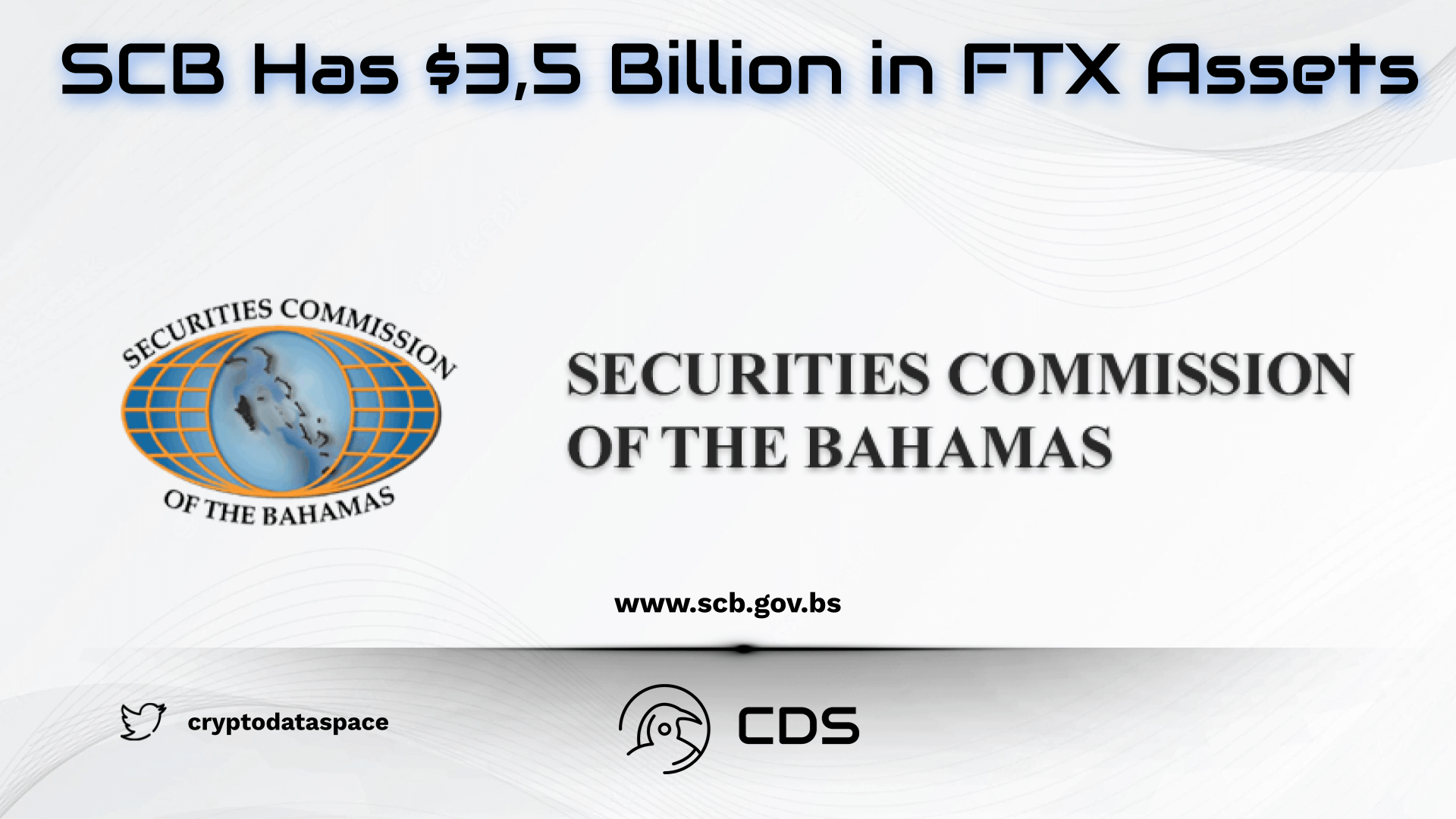 The Bahamas Securities Commission Confirmed That It Has $3,5 Billion in FTX Assets