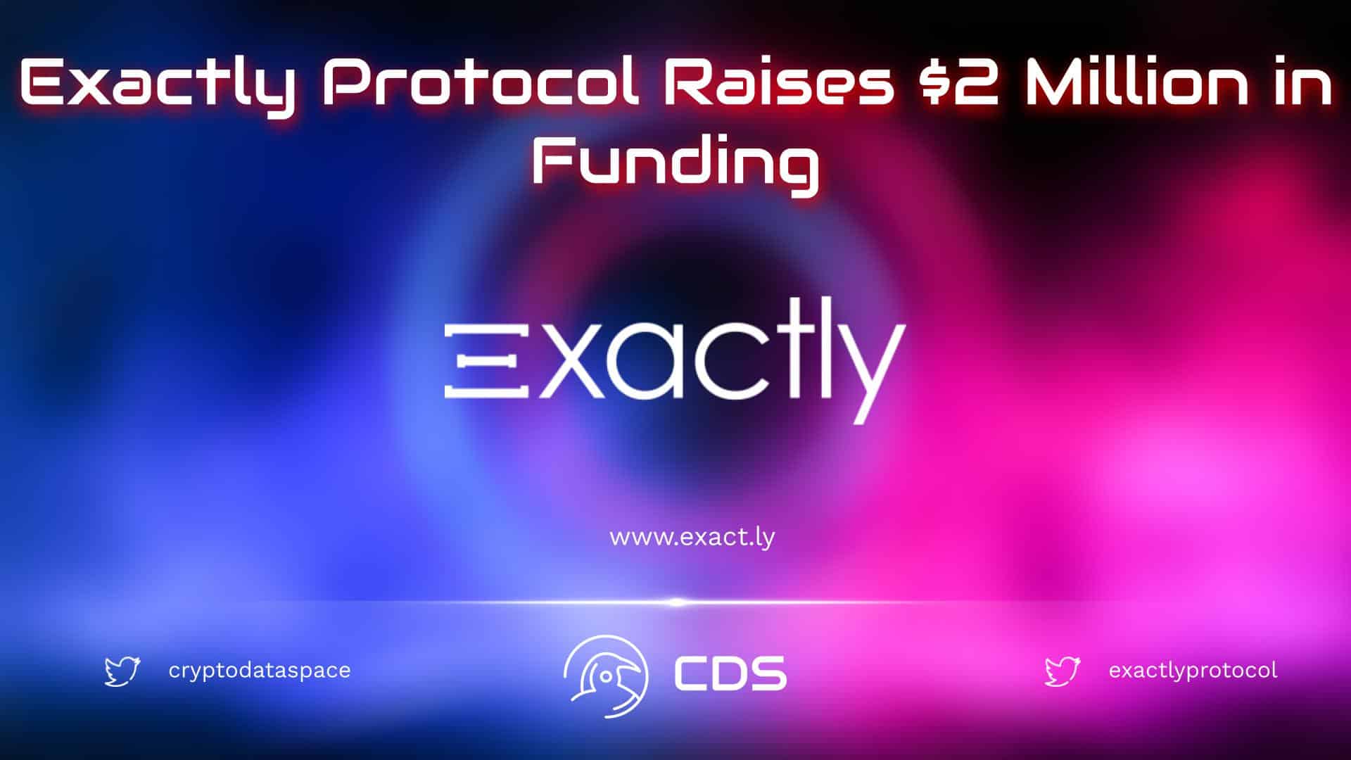 Exactly Protocol Raises $2 Million in Funding
