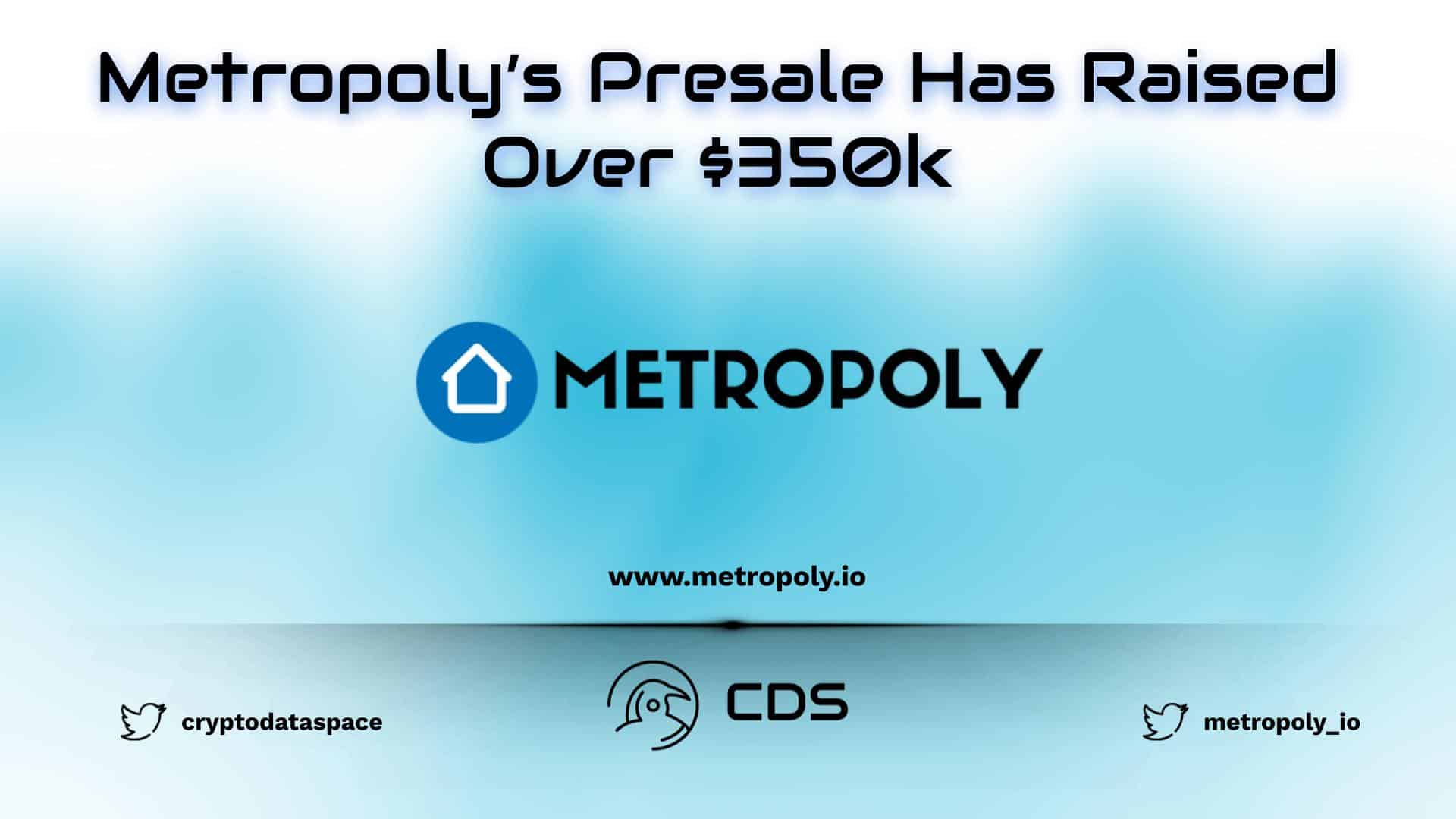 Metropoly’s Presale Has Raised Over $350k