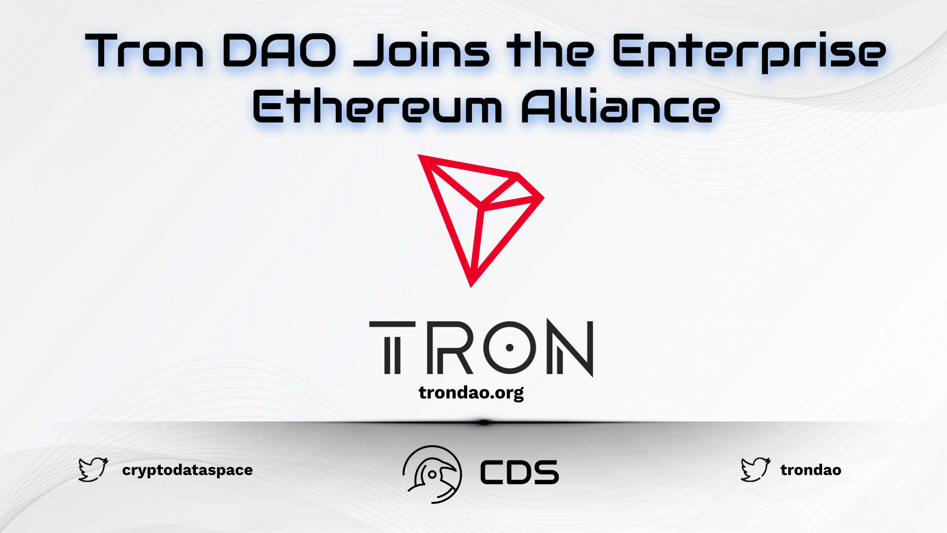 Tron DAO Joins the Enterprise Ethereum Alliance