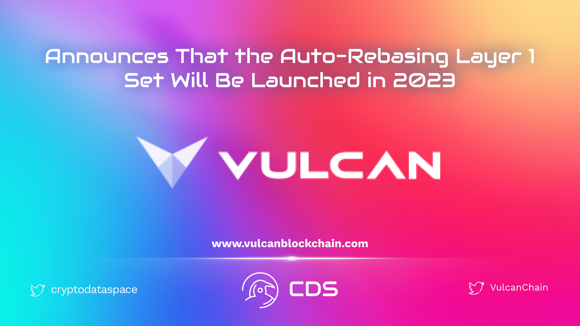 Vulcan Blockchain Announces That the Auto-Rebasing Layer 1 Set Will Be Launched in 2023