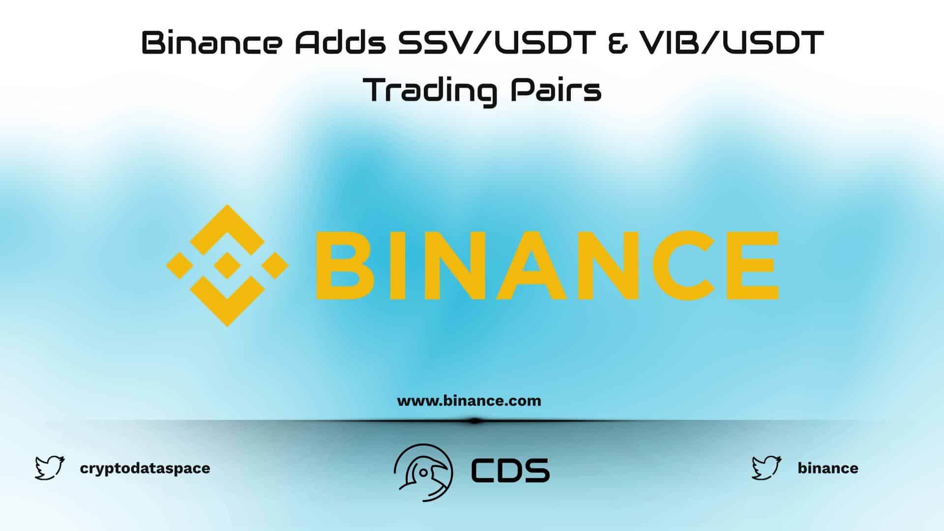 Binance Adds SSV/USDT & VIB/USDT Trading Pairs