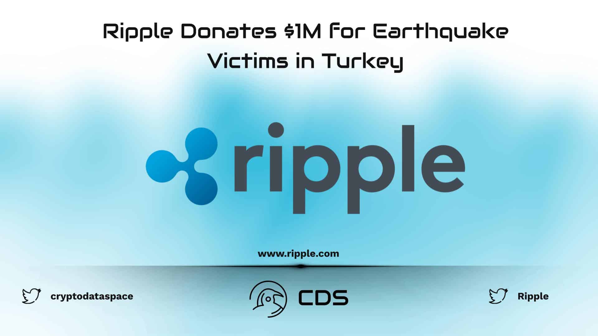 Ripple Donates $1M for Earthquake Victims in Turkey