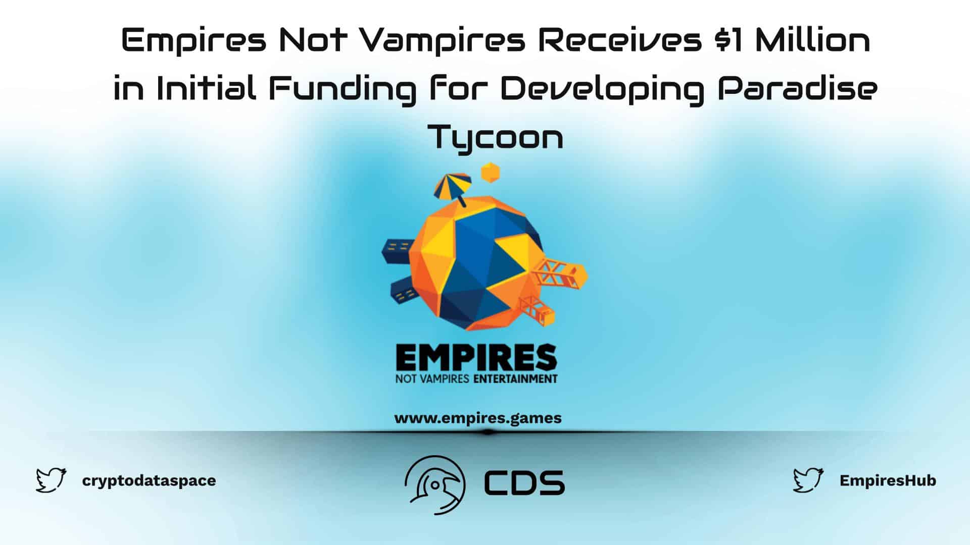 Empires Not Vampires Receives $1 Million in Initial Funding for Developing Paradise Tycoon