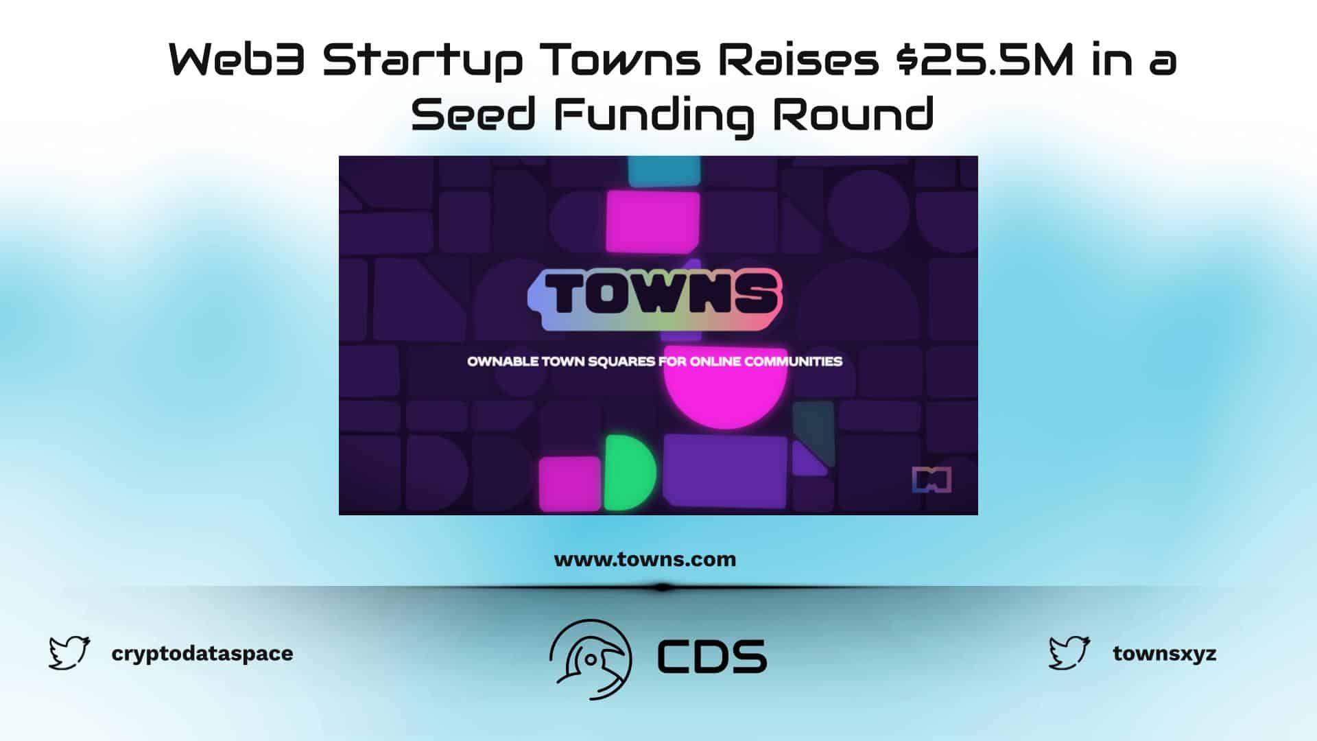 Web3 Startup Towns Raises $25.5M in a Seed Funding Round