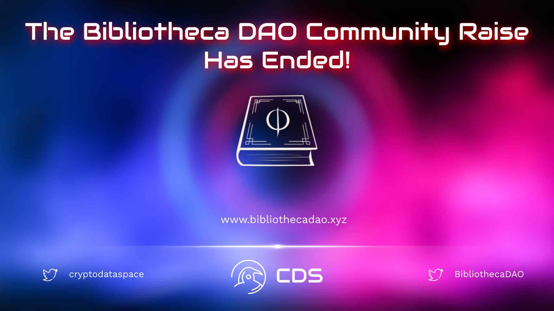 The Bibliotheca DAO Community Raise Has Ended!