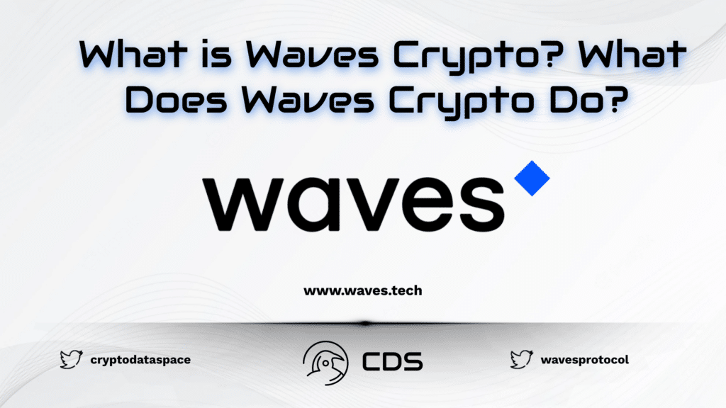 what-is-waves-crypto-what-does-waves-crypto-do-crypto-data-space