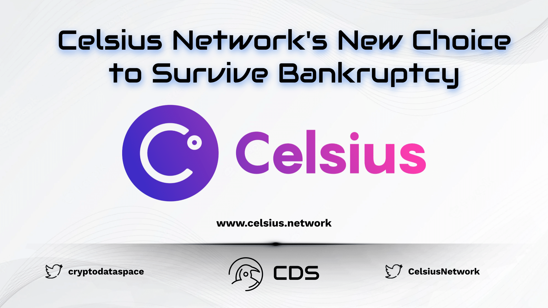 Celsius Network's New Choice to Survive Bankruptcy