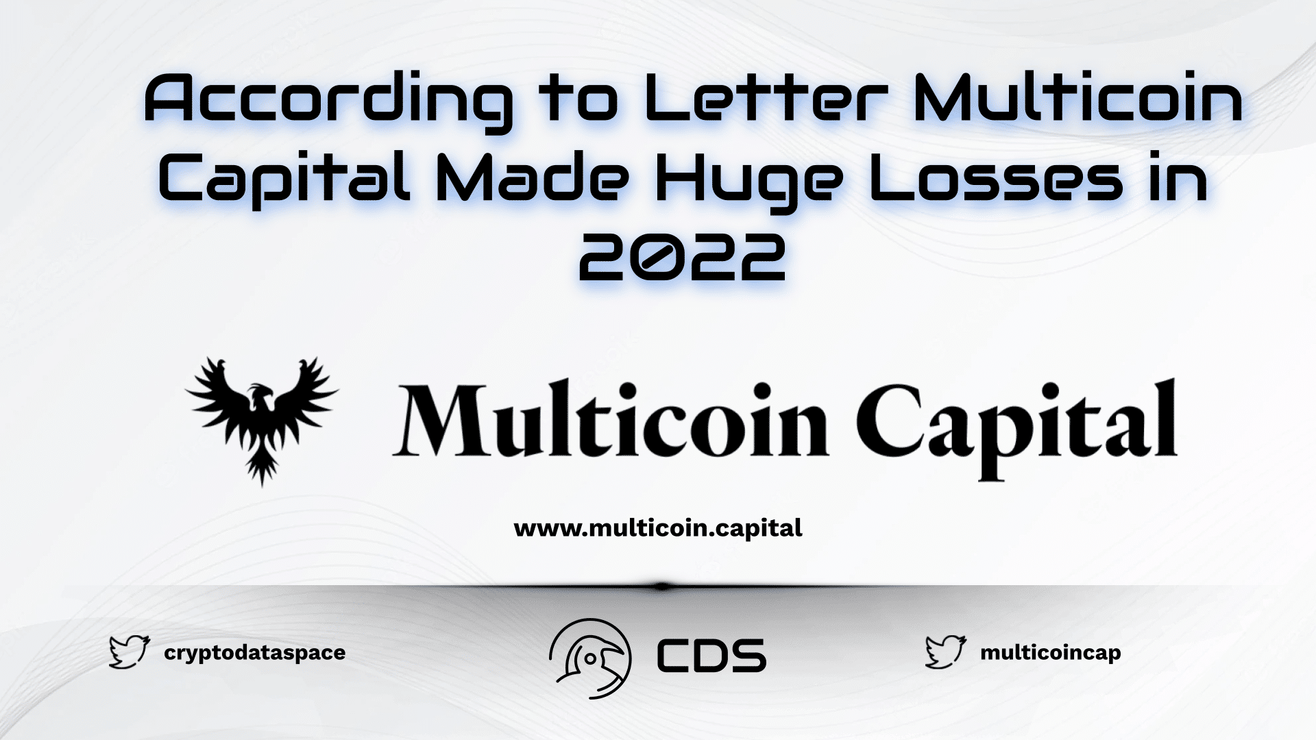 According to Letter Multicoin Capital Made Huge Losses in 2022