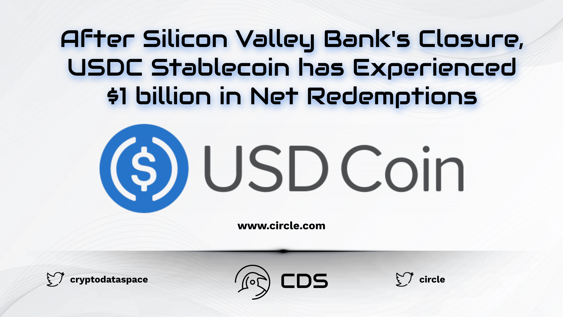 After Silicon Valley Bank's Closure, USDC Stablecoin has Experienced $1 billion in Net Redemptions