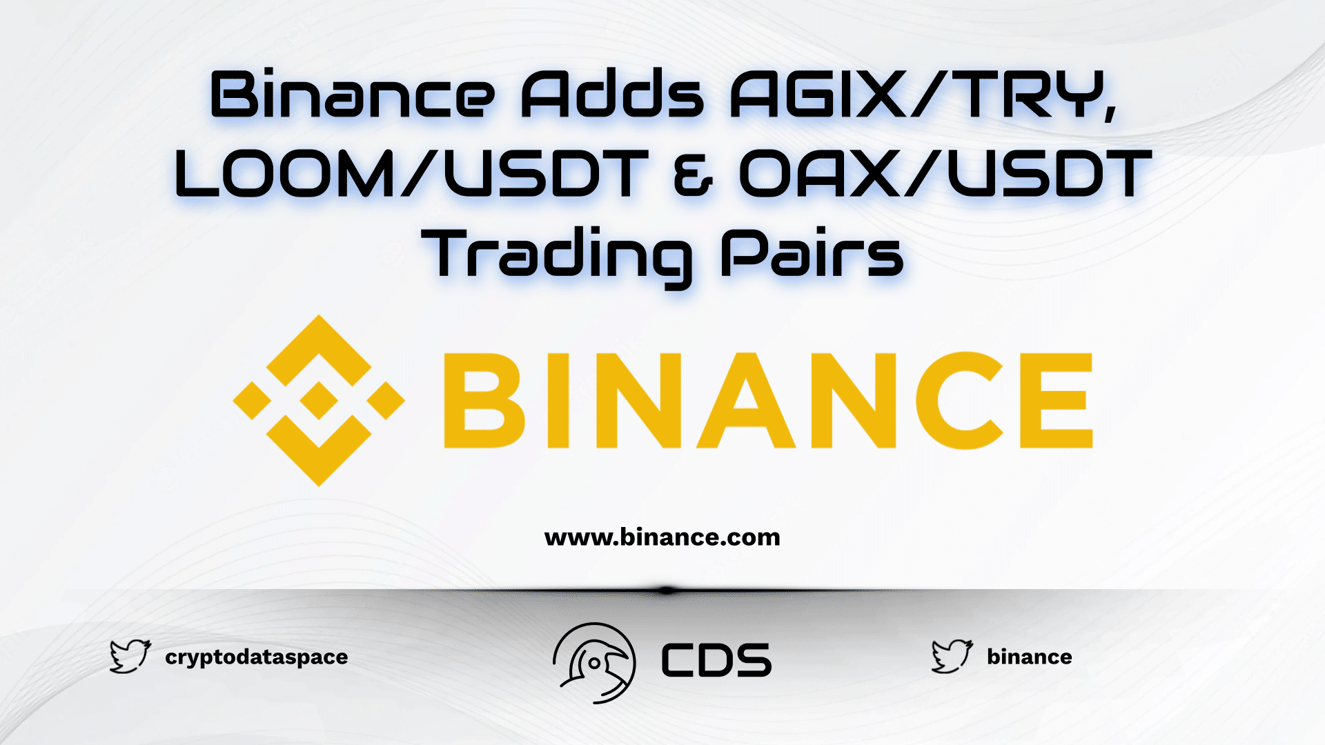 Binance Adds AGIX/TRY, LOOM/USDT & OAX/USDT Trading Pairs