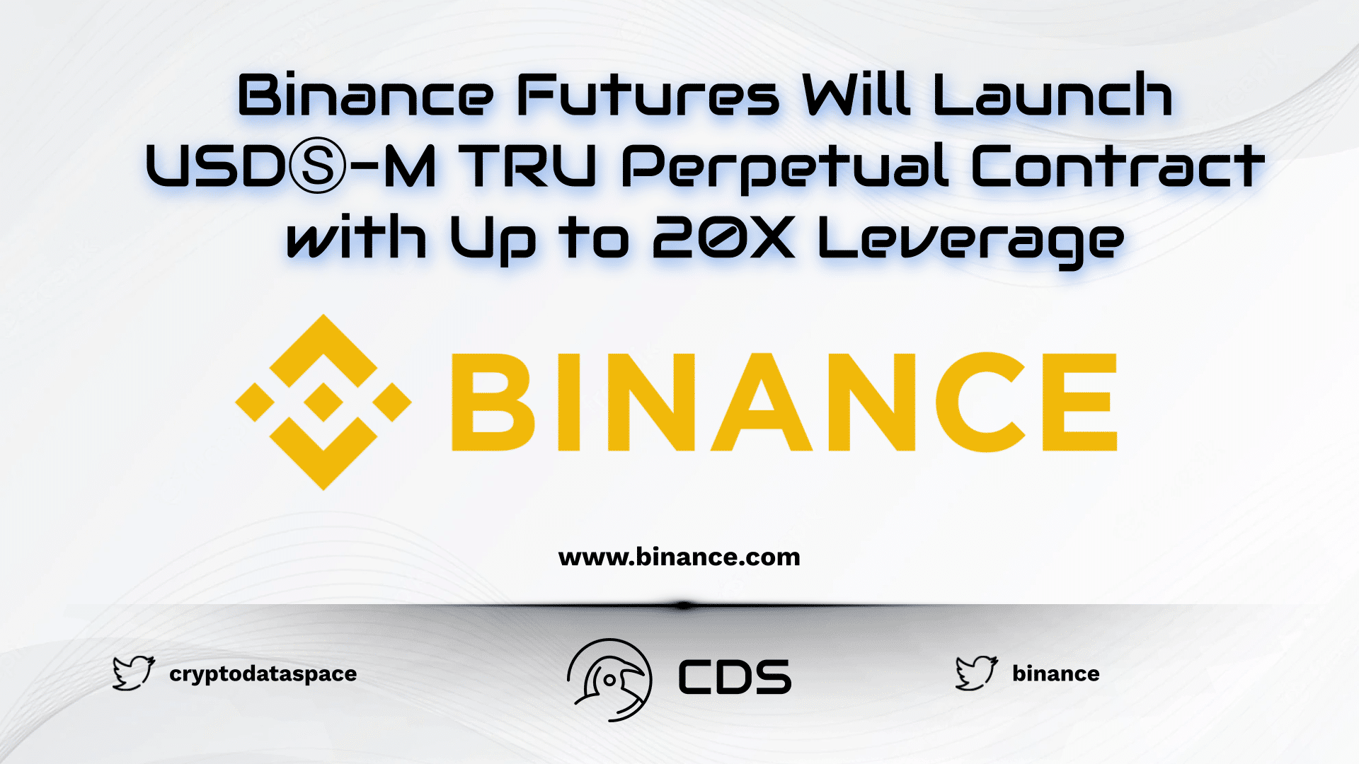 Binance Futures Will Launch USDⓈ-M TRU Perpetual Contract with Up to 20X Leverage