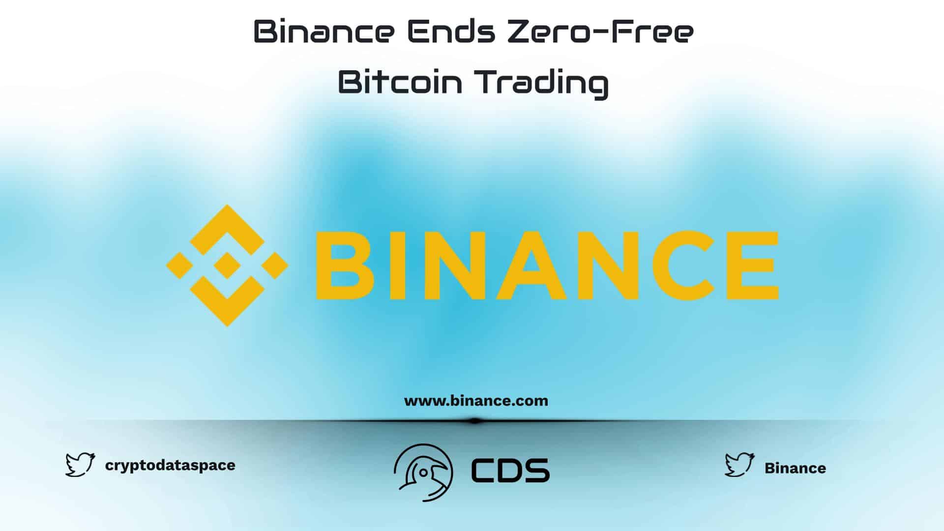 Binance Ends Zero-Free Bitcoin Trading