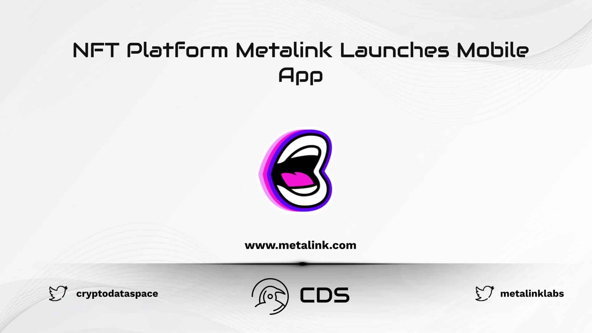 NFT Platform Metalink Launches Mobile App