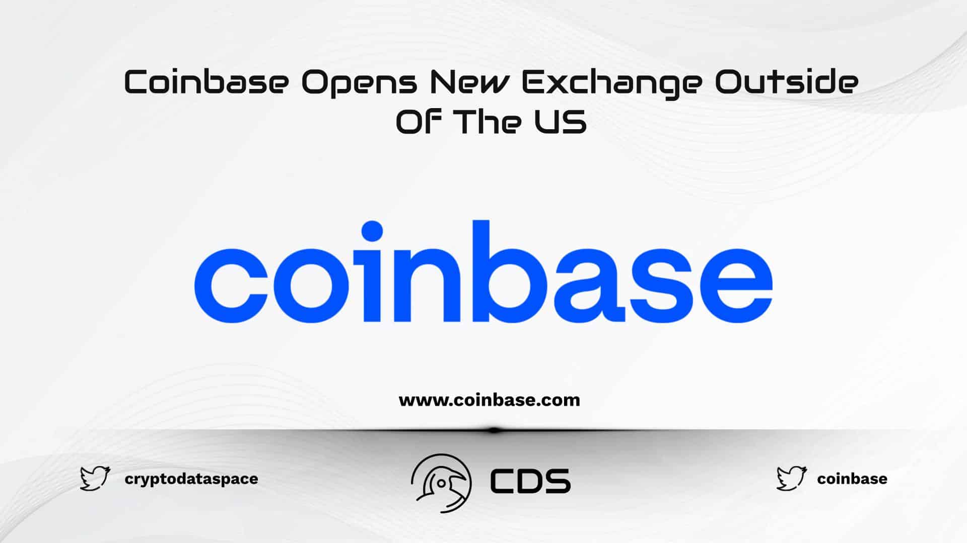 Coinbase Opens New Exchange Outside Of The US 