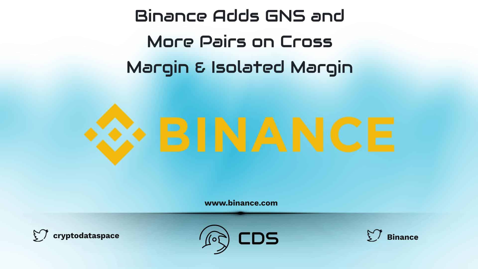 Binance Adds GNS and More Pairs on Cross Margin & Isolated Margin