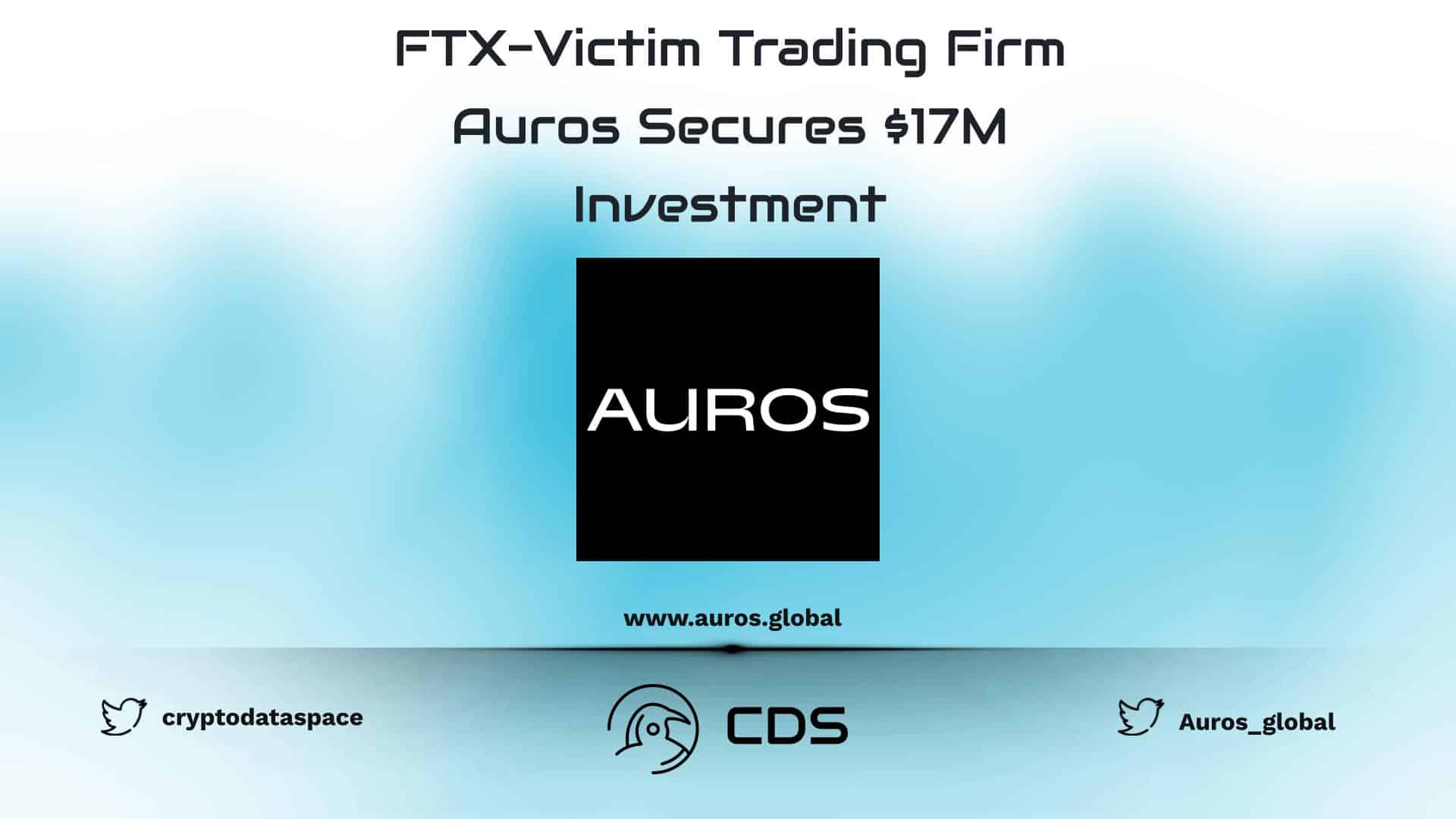 FTX-Victim Trading Firm Auros Secures $17M Investment