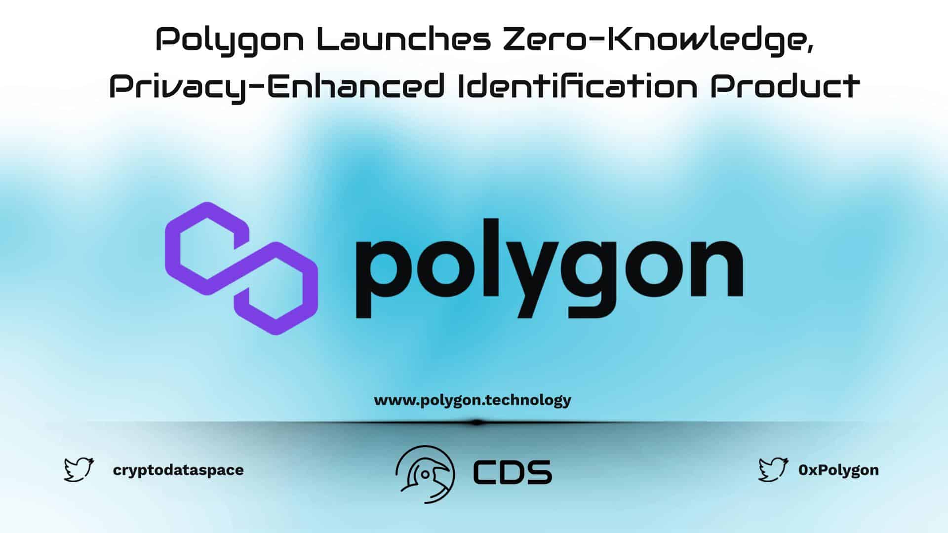 Polygon Launches Zero-Knowledge, Privacy-Enhanced Identification Product