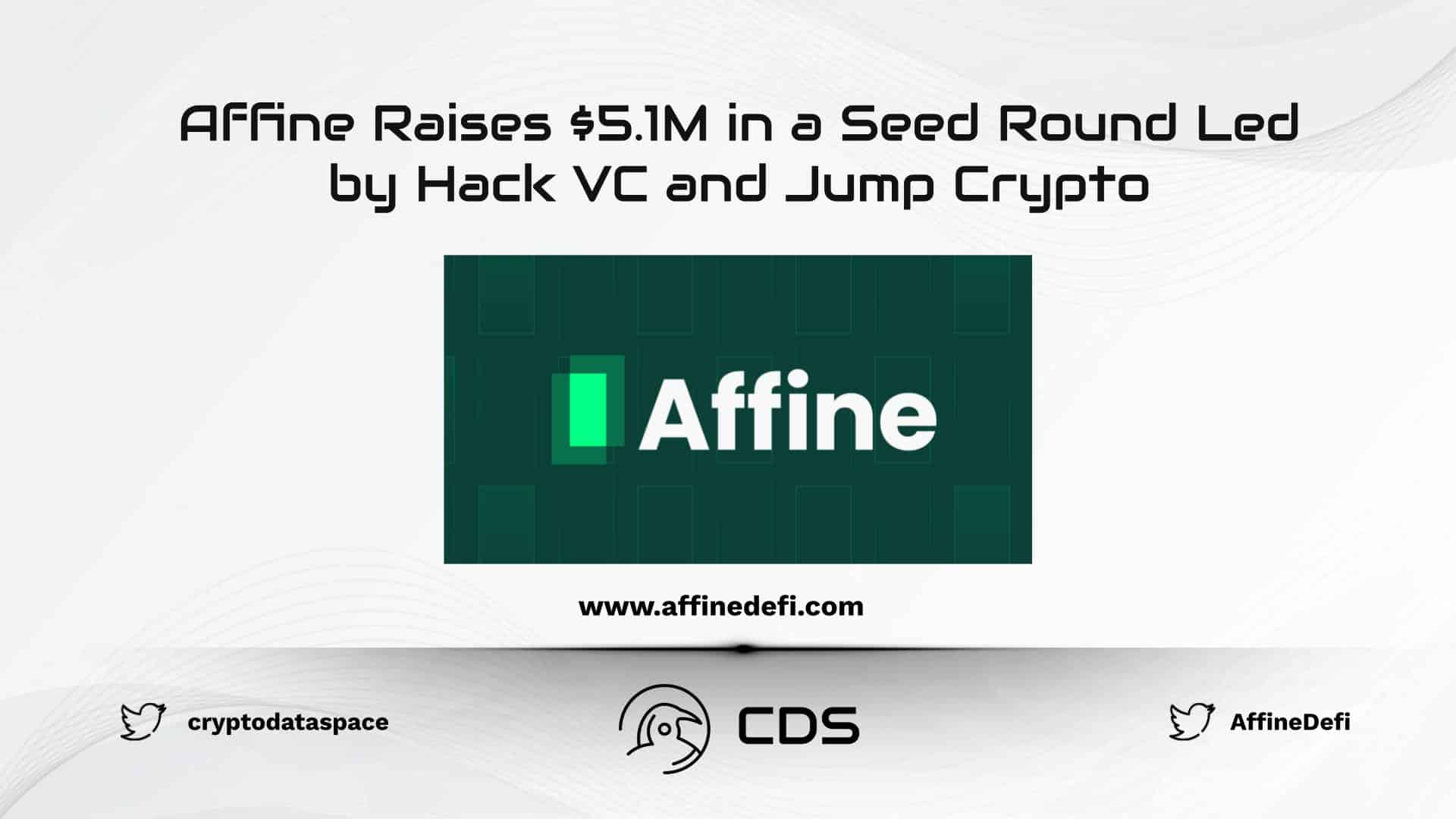 Affine Raises $5.1M in a Seed Round Led by Hack VC and Jump Crypto